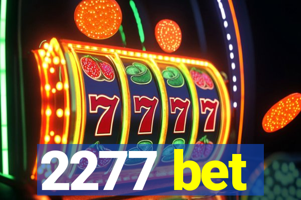 2277 bet